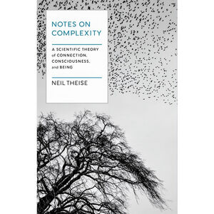Notes on Complexity by Neil Theise | Paperback | Science & Philosophy
